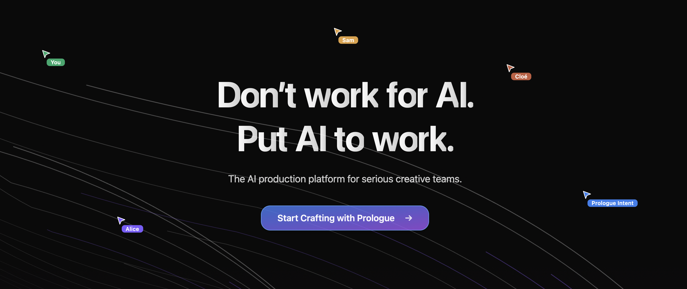 Prologue homepage on a dark canvas: the line Don't work for AI. Put AI to work., the subtitle The AI production platform for serious creative teams, and a Start Crafting with Prologue button.